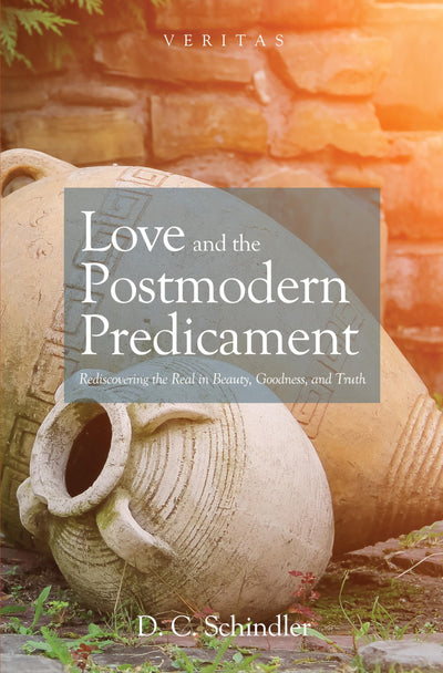 Love and the Postmodern Predicament (Veritas)