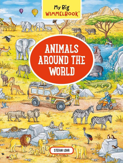 My Big Wimmelbook - Animals Around the World by Stefan Lohr