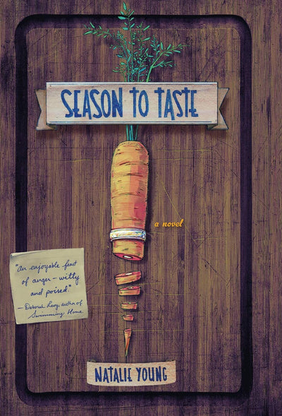 Season to Taste: A Novel