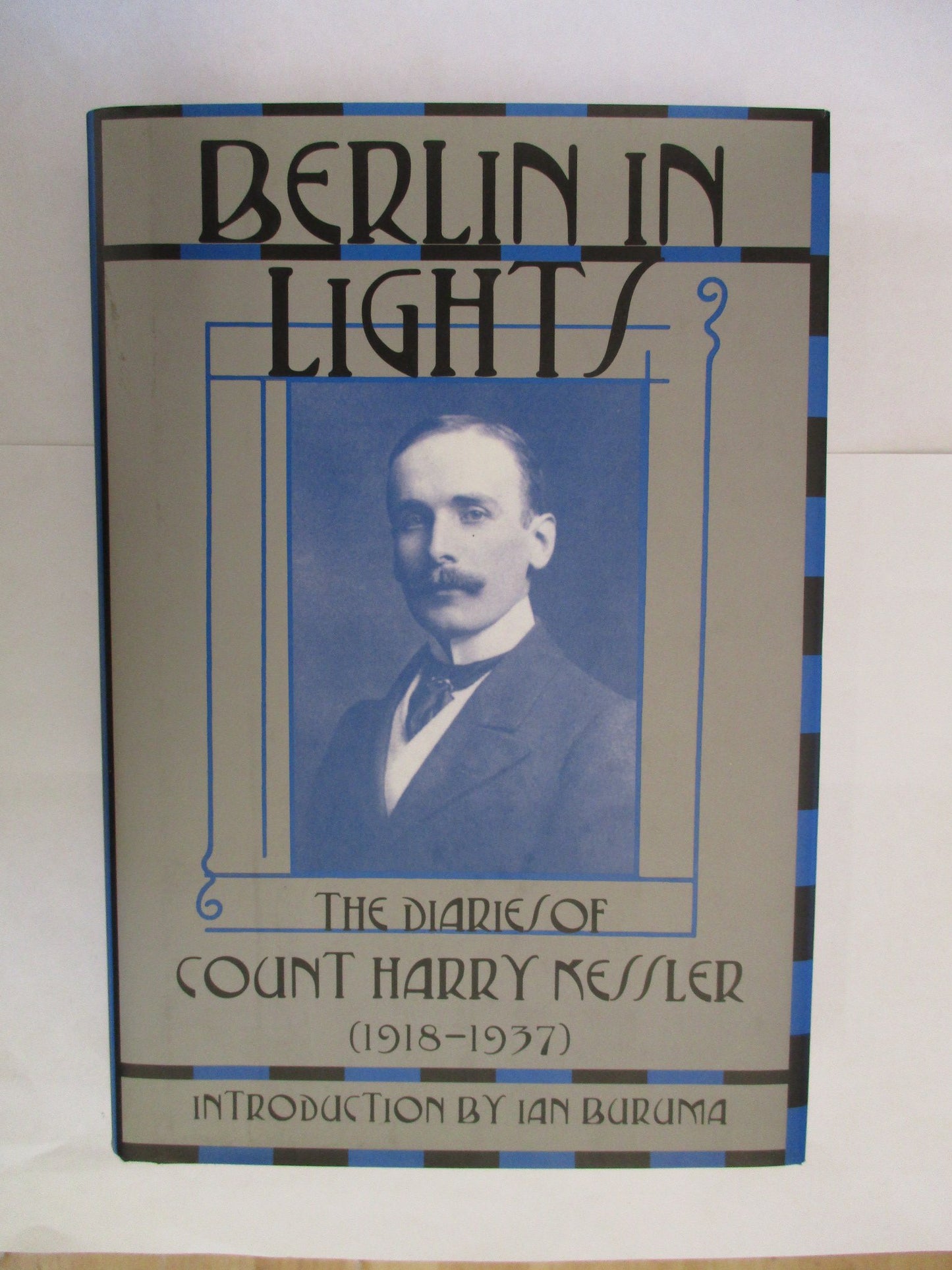 Berlin in Lights: The Diaries of Count Harry Kessler, 1918-1