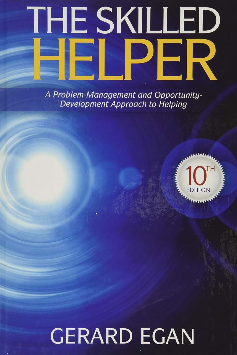 The Skilled Helper: A Problem-Management and Opportunity-Dev