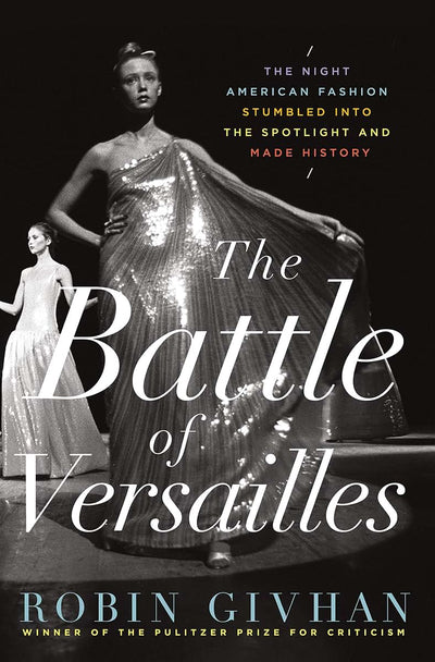 The Battle of Versailles: The Night American Fashion Stumbled