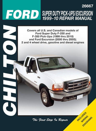 Chilton's Ford Super Duty Pick-Ups / Excursion, 1999-10 Repair Manual: Covers all U.S. and Canadian Models of Ford Super Duty F-250 and F-350 Pick-Ups ... (Chilton's Total Car Care Repair Manual)
