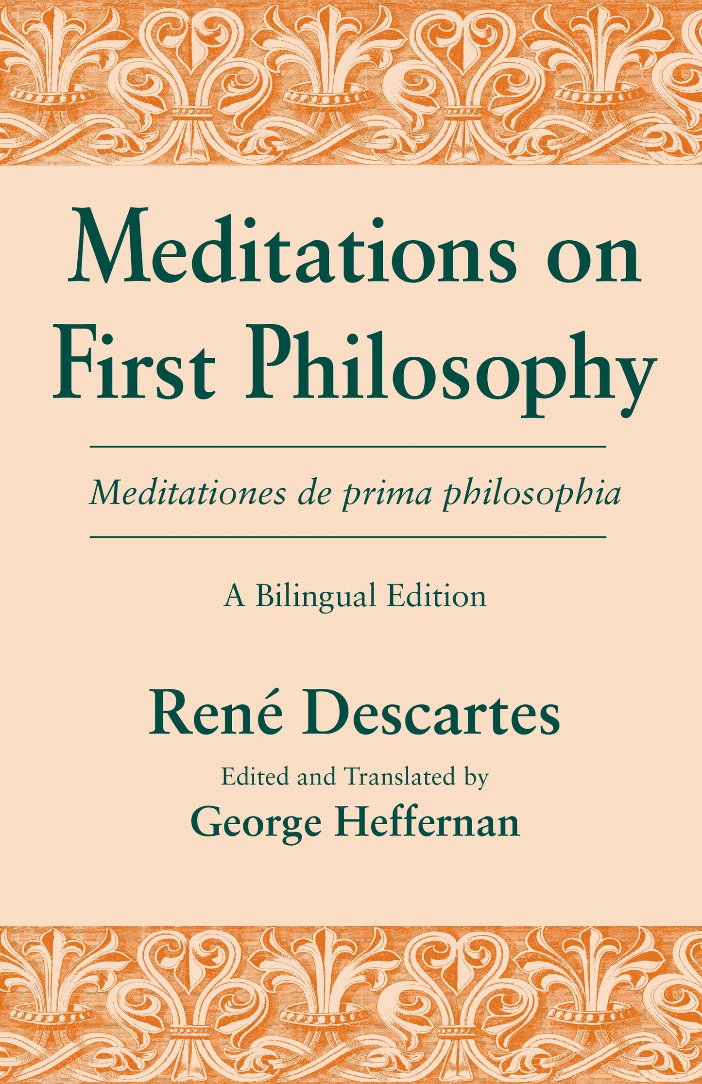 Meditations on First Philosophy, Bilingual Edition (English and Latin Edition)