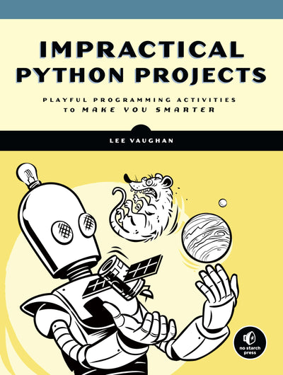 Impractical Python Projects: Playful Programming Activities
