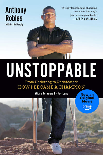 Unstoppable: From Underdog to Undefeated: How I Became a Champion