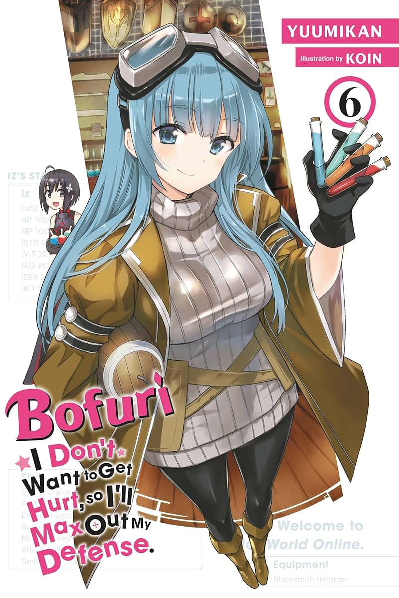 Bofuri: I Don't Want to Get Hurt, so I'll Max Out My Defense., Vol. 6 (light novel) (Volume 6)
