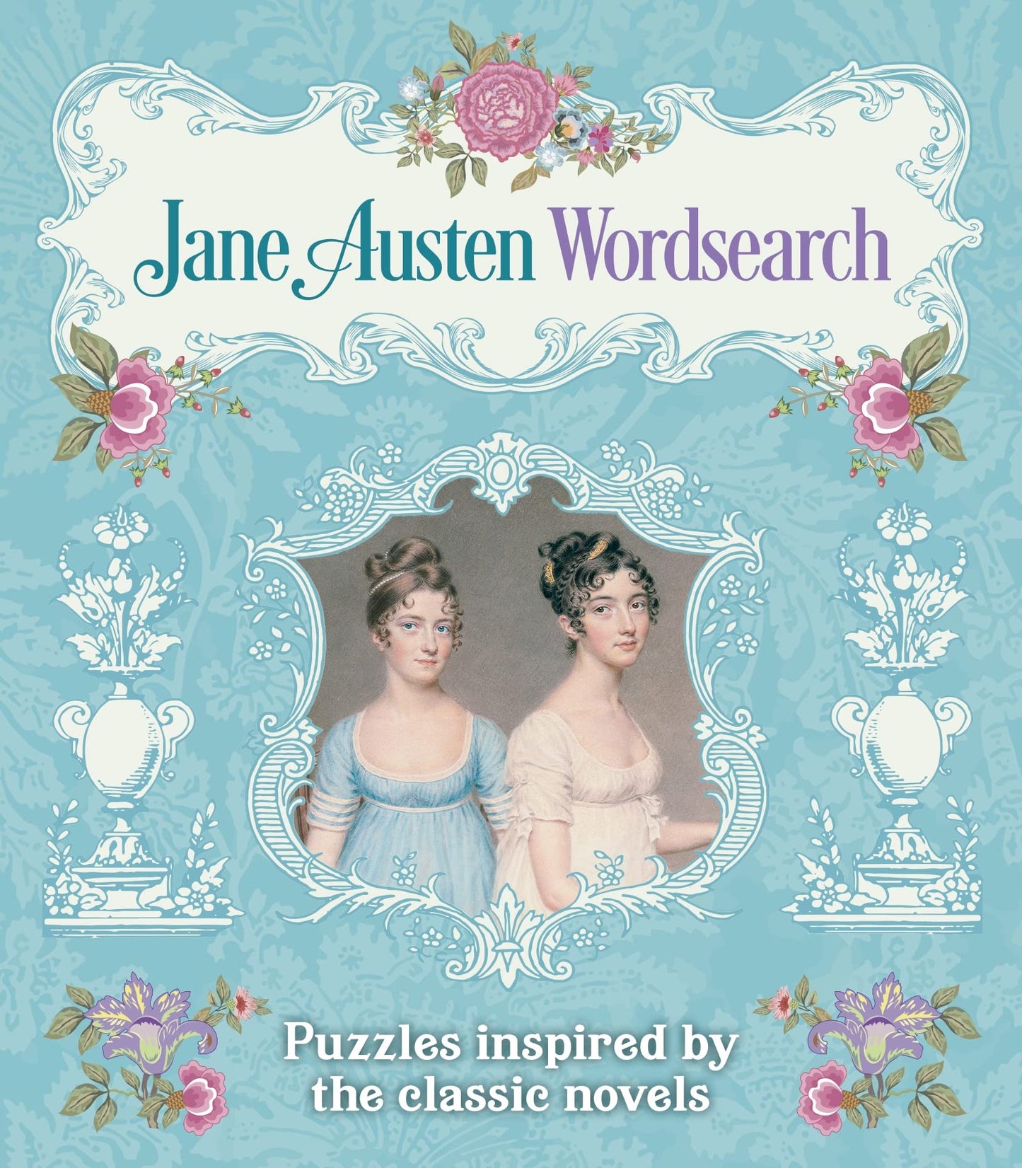 Jane Austen Wordsearch: Puzzles Inspired by the Classic Novels (Sirius Literary Puzzles)