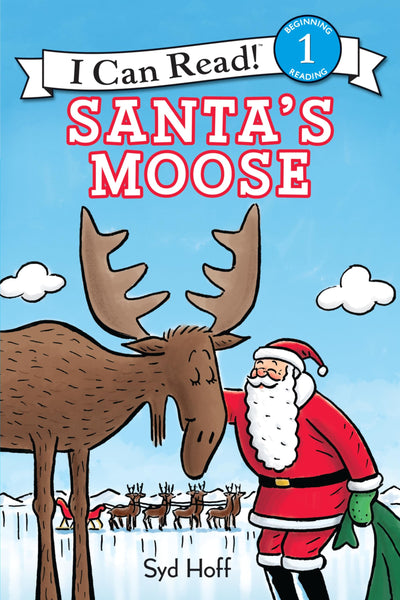Santa's Moose: Great for Holiday and Christmas Reading or Gifting (I Can Read Level 1)
