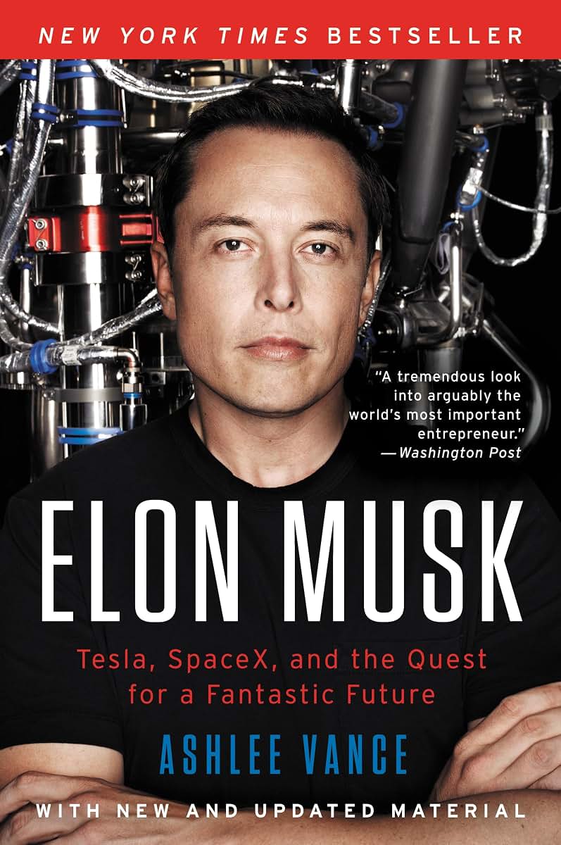 Elon Musk: Tesla, SpaceX, and the Quest for a Fantastic Futu