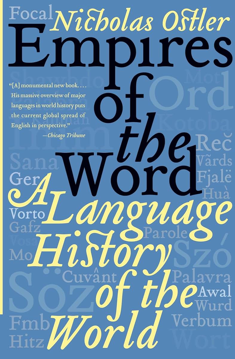 Empires of the Word: A Language History of the World