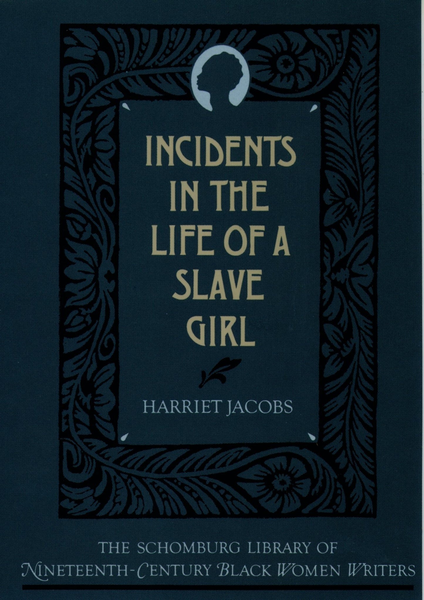 Incidents in the Life of a Slave Girl (The ^ASchomburg Library of Nineteenth-Century Black Women Writers)