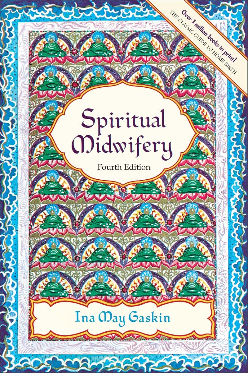 Spiritual Midwifery by Gaskin, Ina May