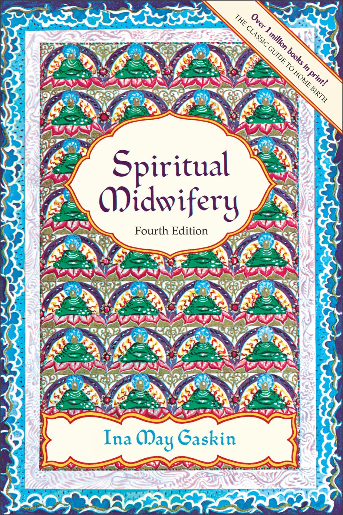 Spiritual Midwifery by Gaskin, Ina May