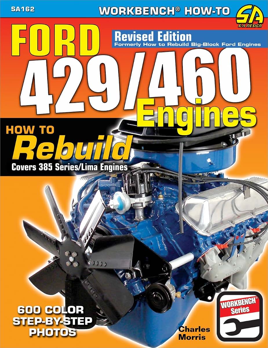 Ford 429/460 Engines: How to Rebuild (Workbench How-to)