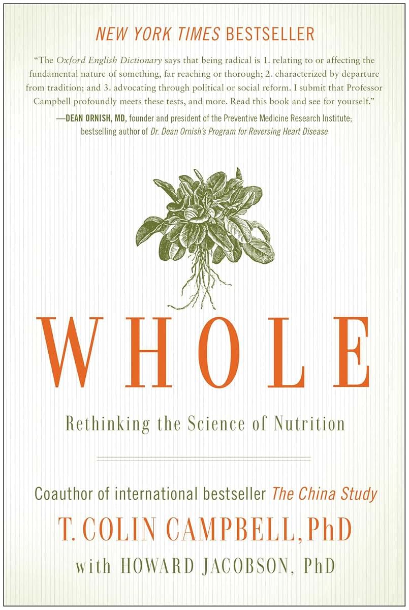 Whole: Rethinking the Science of Nutrition