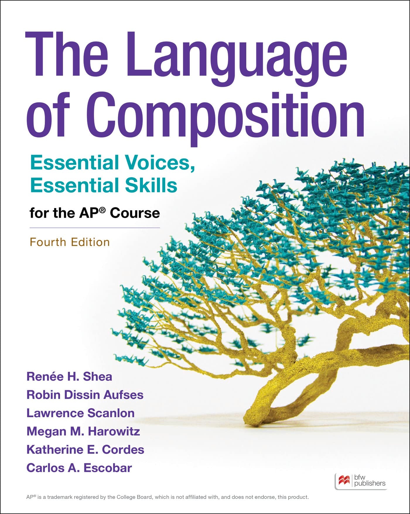 The Language of Composition: Essential Voices, Essential Skills for the AP Course