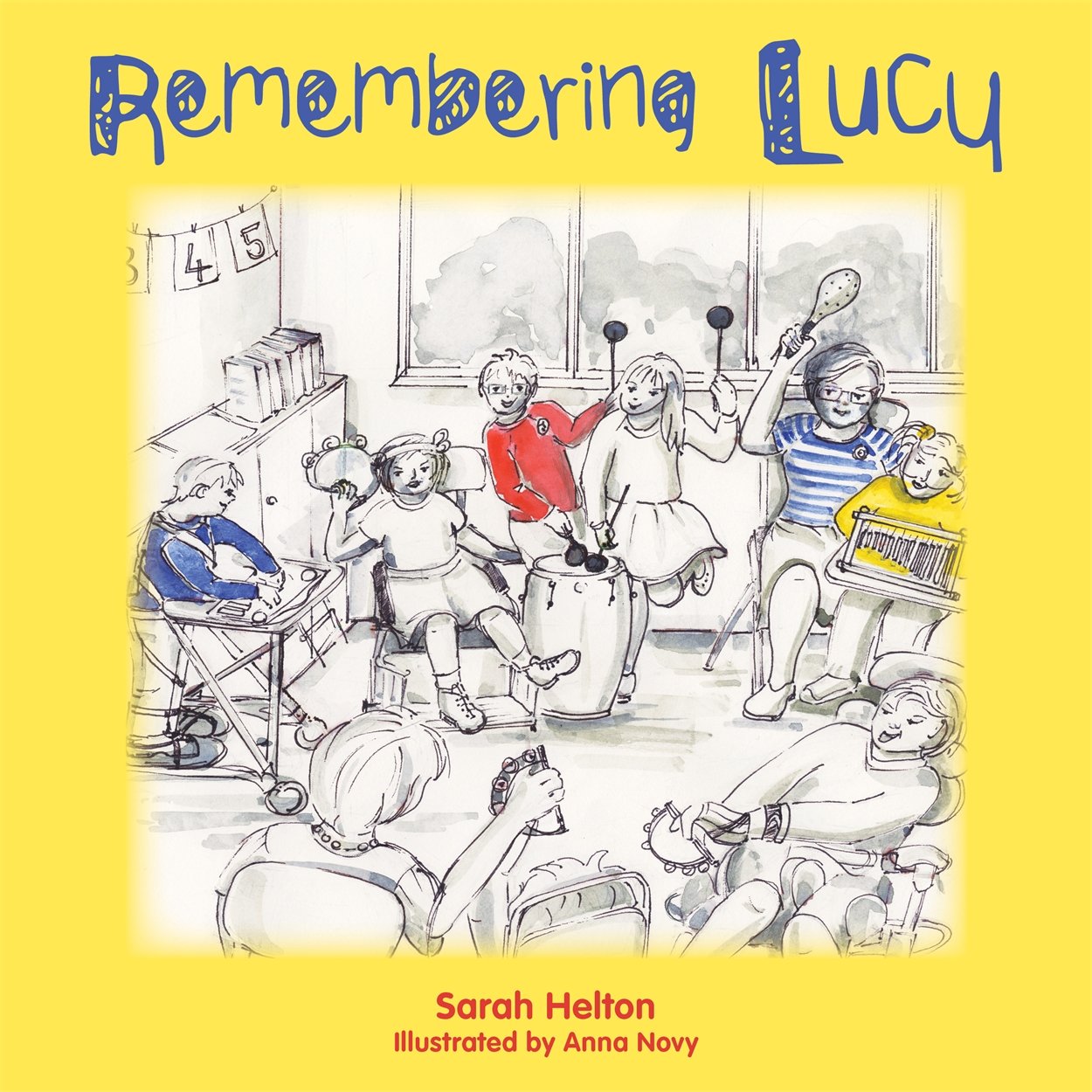 Remembering Lucy: A Story about Loss and Grief in a School b