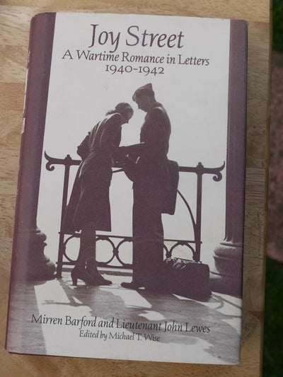 Joy Street: A Wartime Romance in Letters 1940-1942