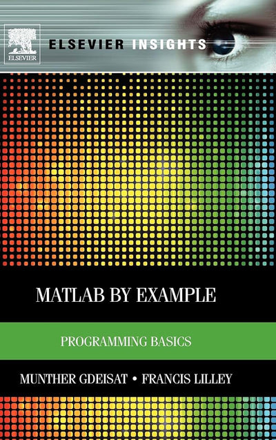 MATLAB by Example: Programming Basics (Elsevier Insights)