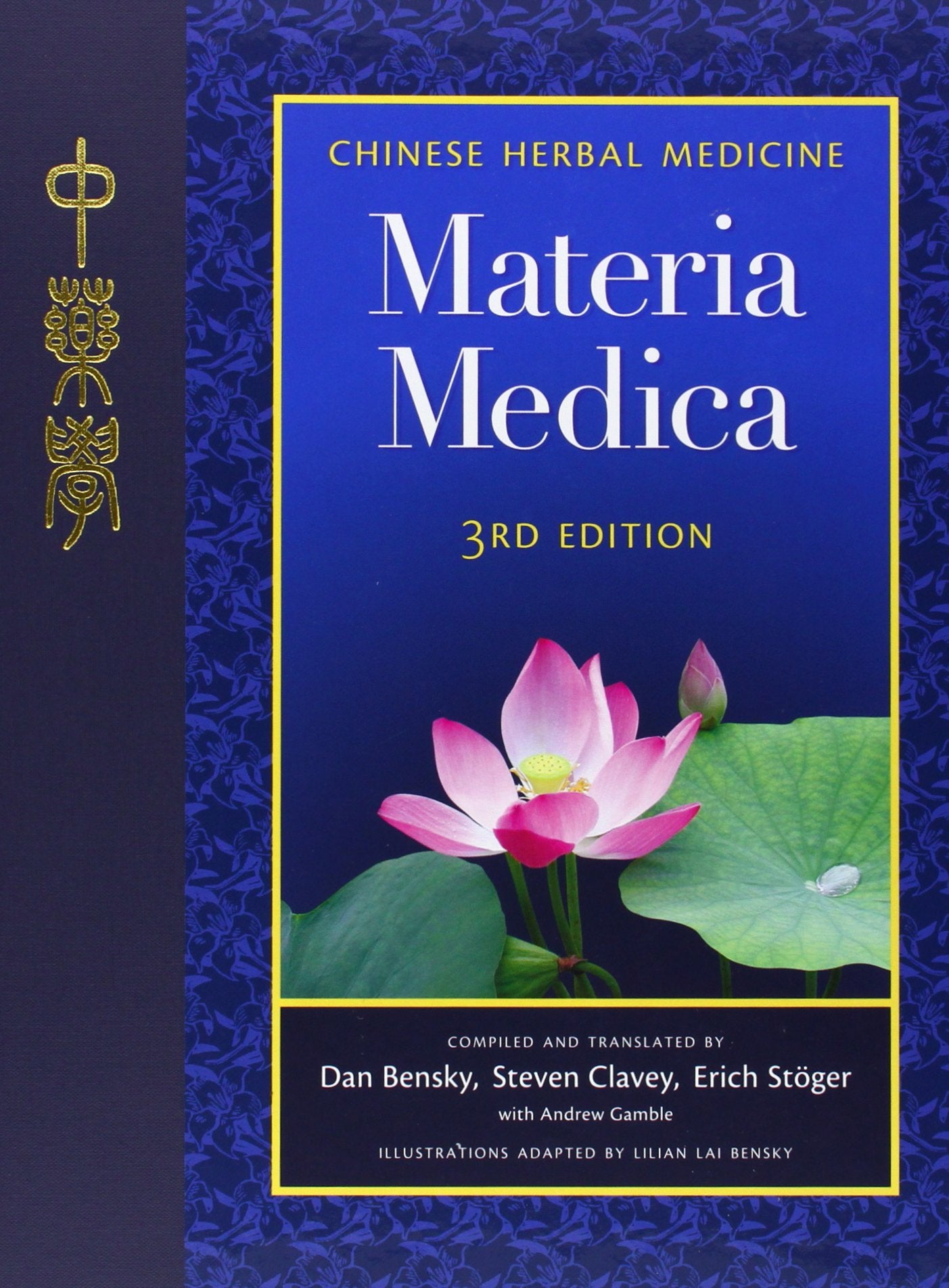Chinese Herbal Medicine: Materia Medica, Third Edition