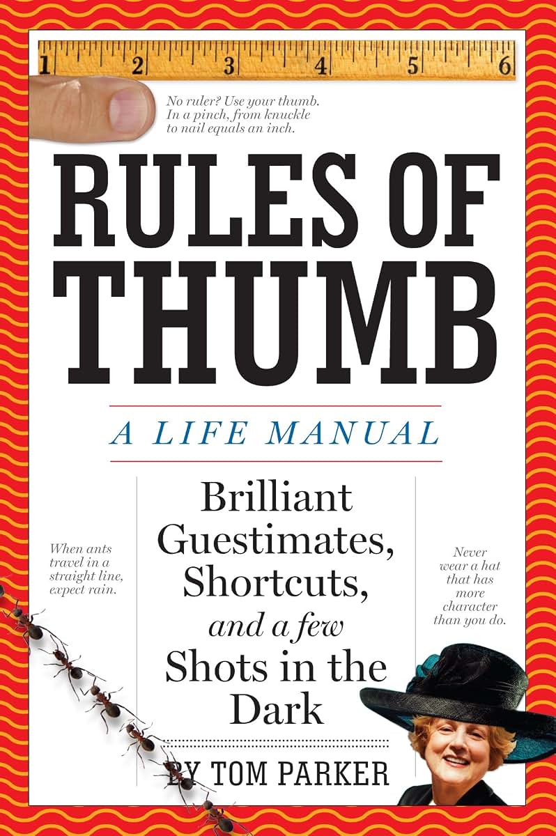 Rules of Thumb: A Life Manual