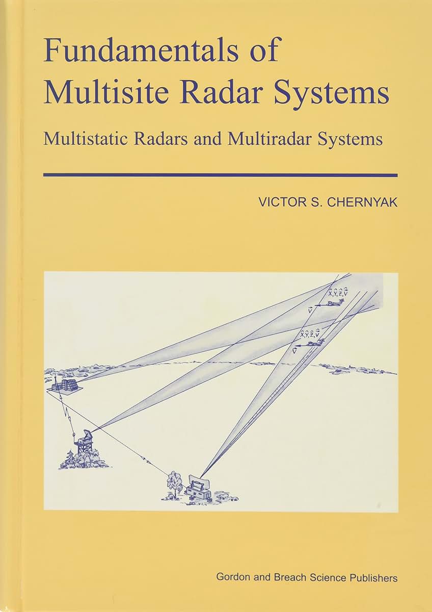 Fundamentals of Multisite Radar Systems: Multistatic Radars and Multistatic Radar Systems