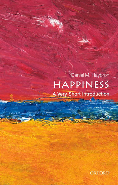 Happiness: A Very Short Introduction (Very Short Introductions)