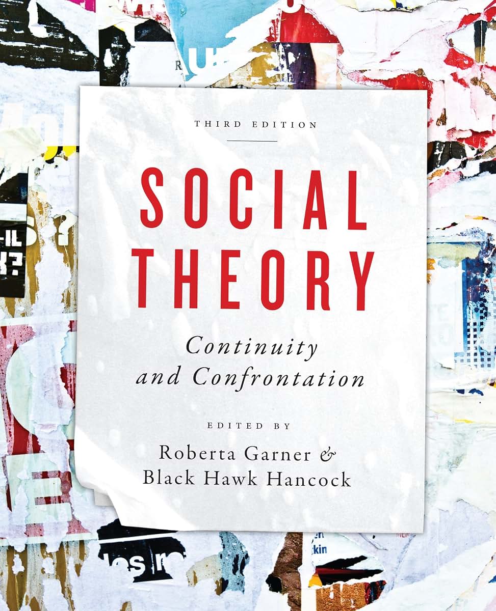 Social Theory: Continuity and Confrontation: A Reader, Third Edition