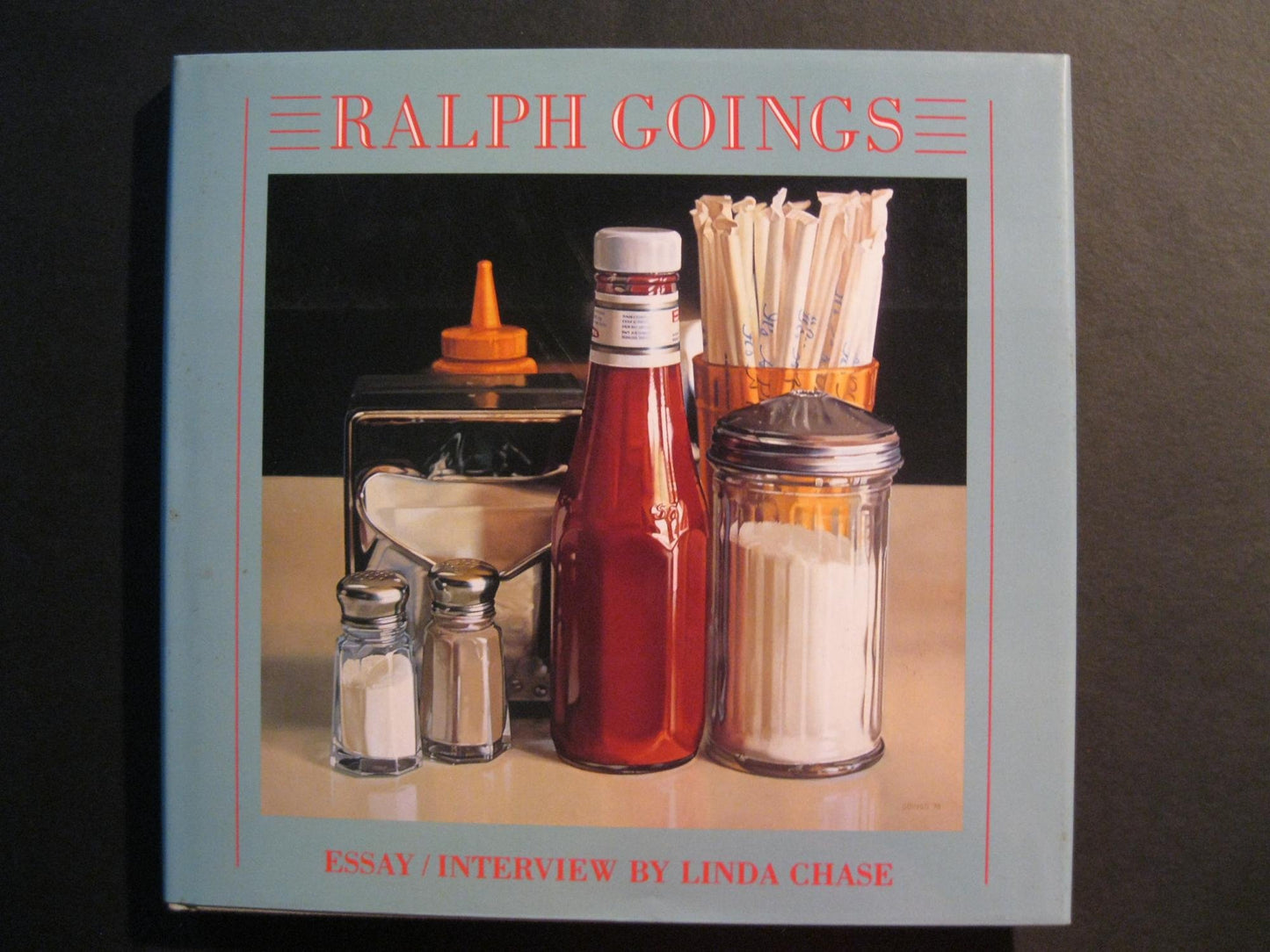 Ralph Goings: Essay/Interview by Chase, Linda