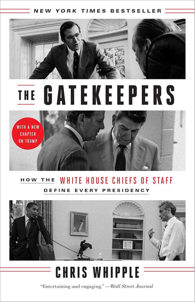 The Gatekeepers: How the White House Chiefs of Staff Define