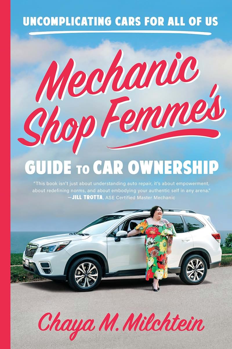 Mechanic Shop Femmes Guide to Car Ownership: Uncomplicating