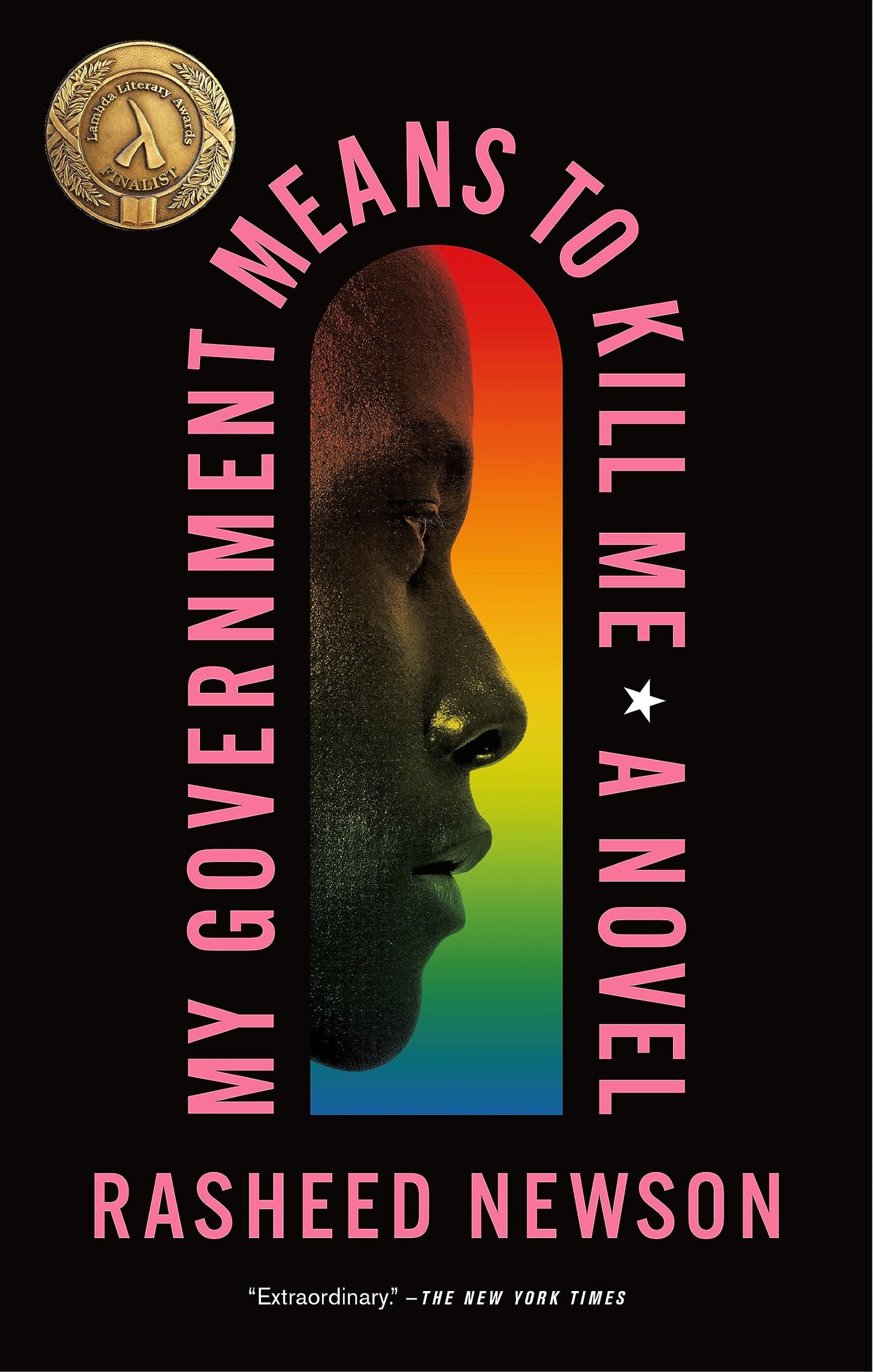 My Government Means to Kill Me by Rasheed Newson