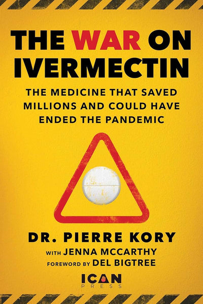 War on Ivermectin: The Medicine that Saved Millions and Could