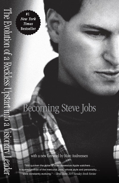 Becoming Steve Jobs: The Evolution of a Reckless Upstart int