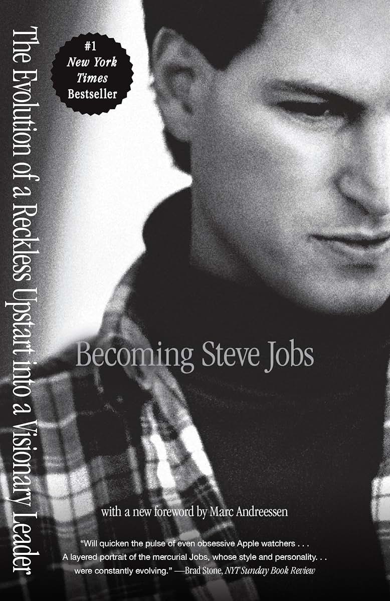 Becoming Steve Jobs: The Evolution of a Reckless Upstart int