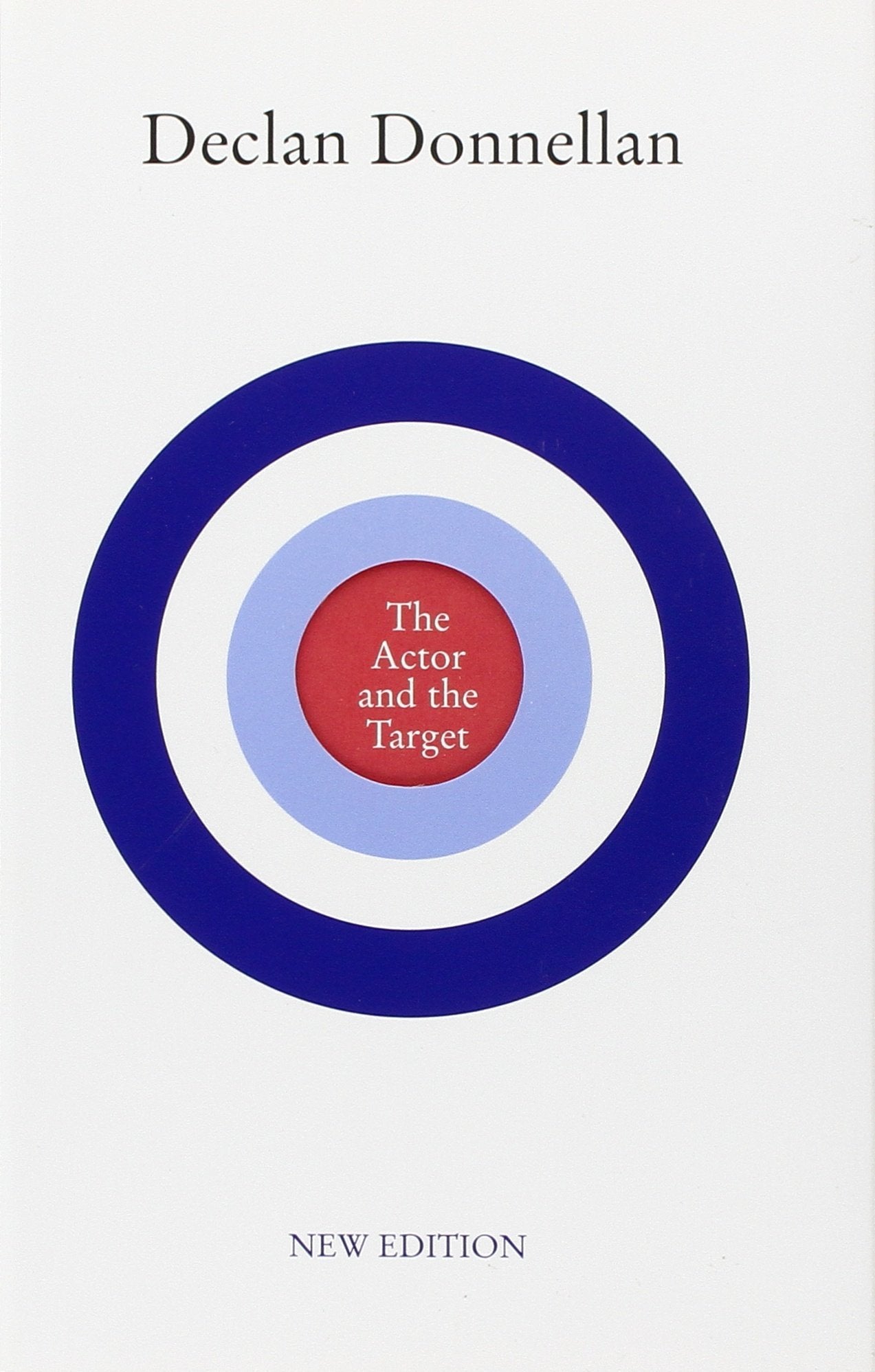 The Actor and the Target: New Edition by Donnellan, Declan