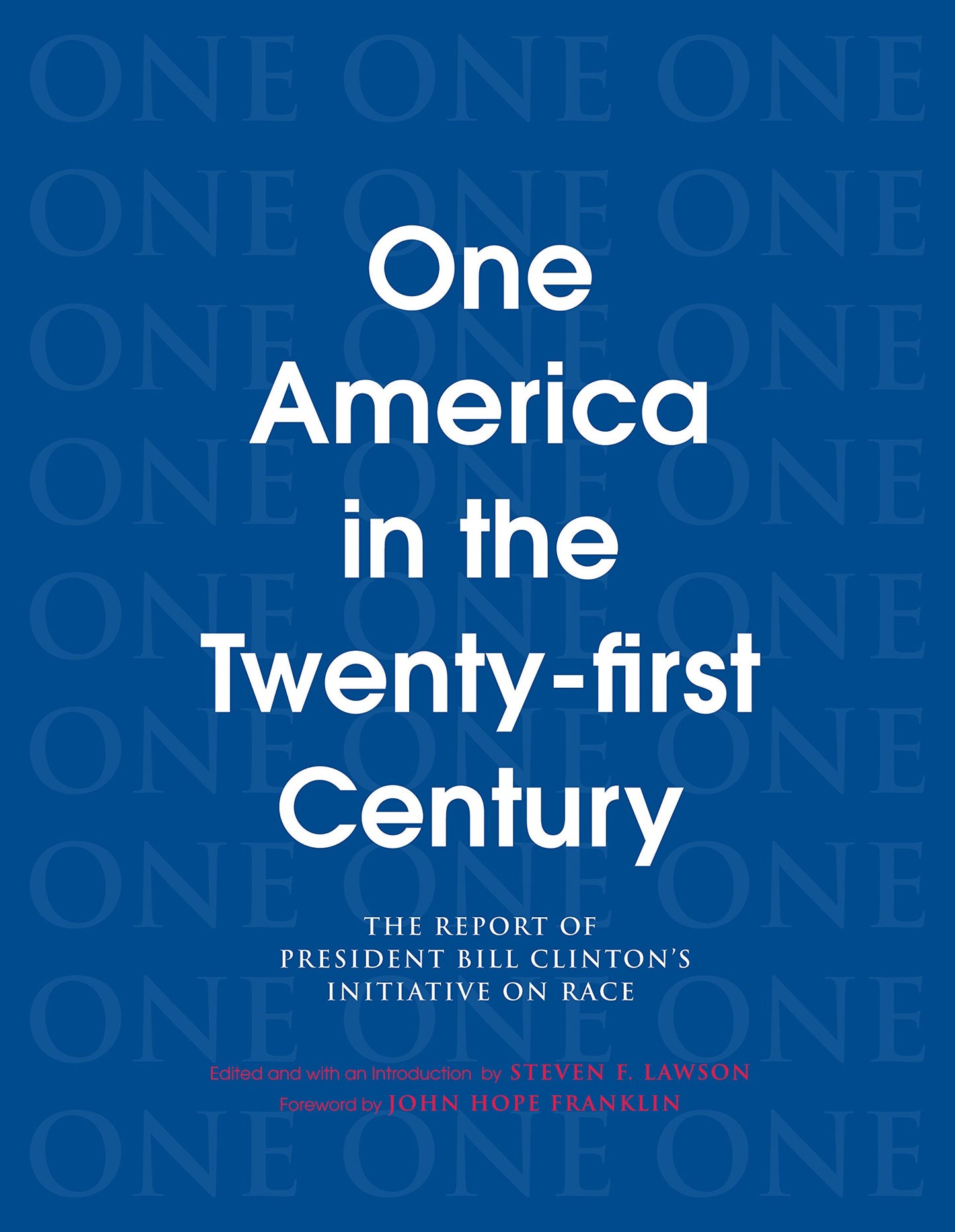 One America in the 21st Century: The Report of President Bill Clinton's Initiative on Race