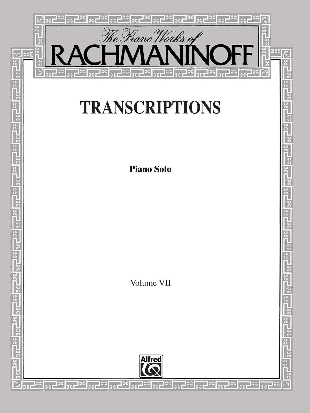 The Piano Works of Rachmaninoff, Vol 7: Transcriptions (Piano Solos)
