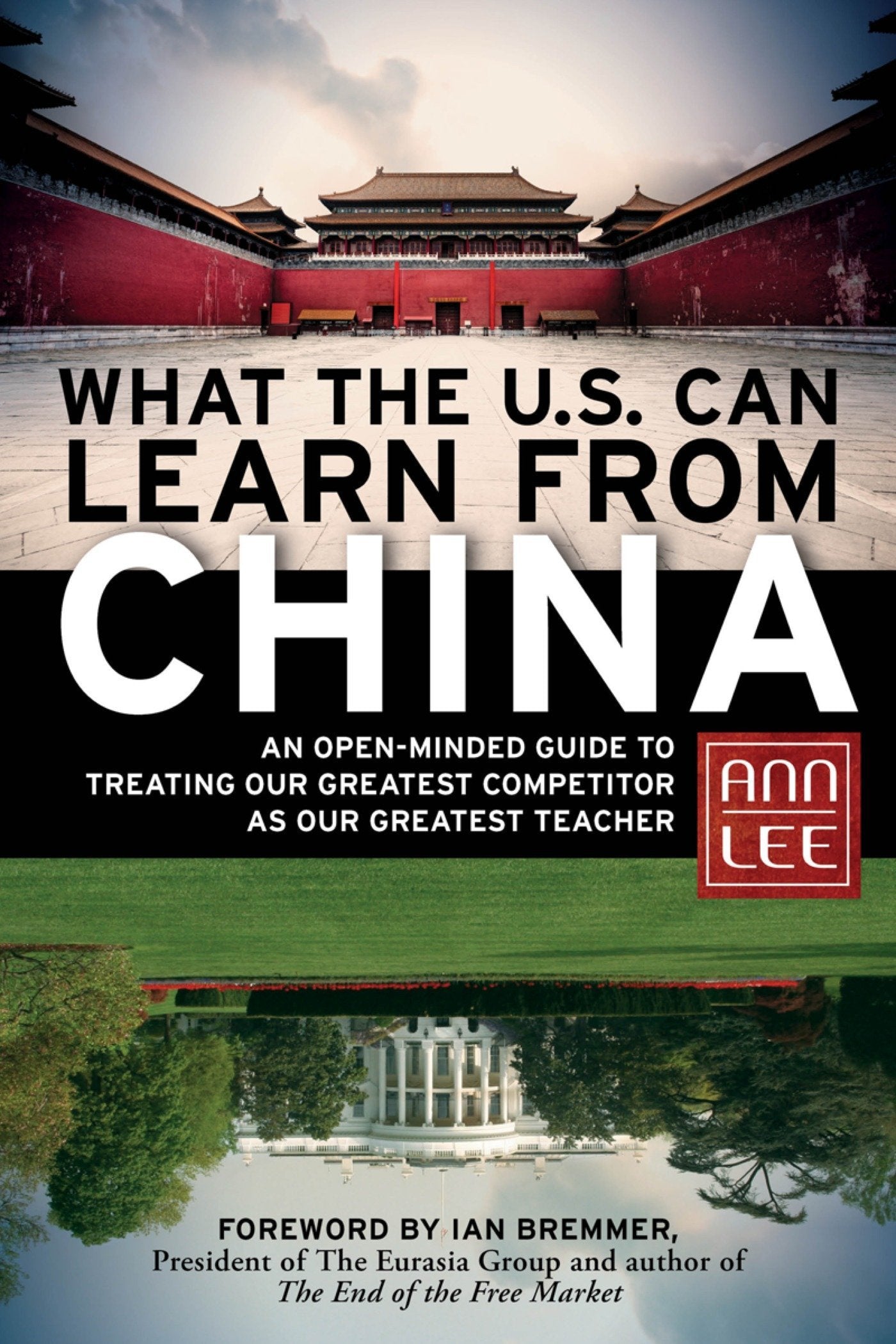 What the U.S. Can Learn from China: An Open-Minded Guide to