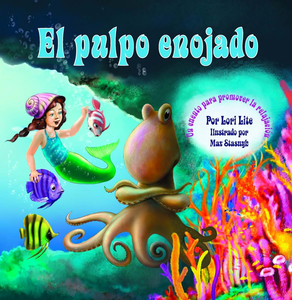El Pulpo Enojado: Un cuento que ensea "la respiración del vientre" para ayudar a reducir el estrés la ira de control en los nios (Spanish Edition)