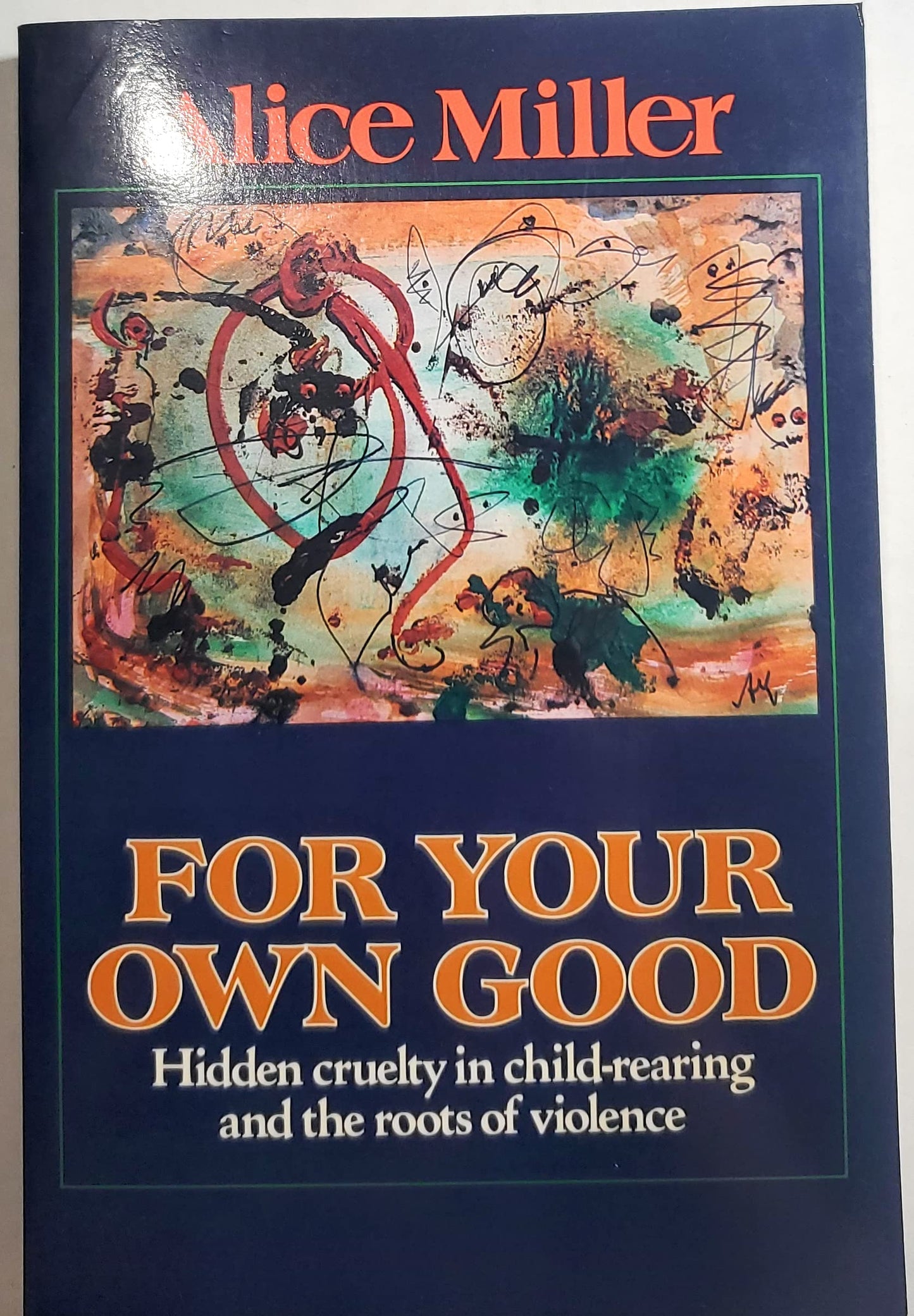 For Your Own Good: Hidden Cruelty in Child-Rearing and the R