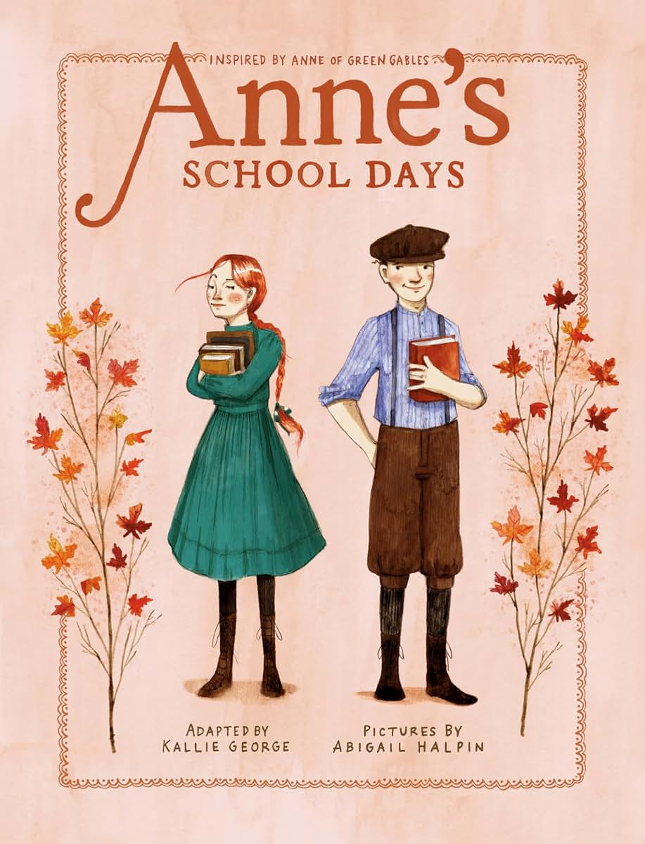 Anne's School Days: Inspired by Anne of Green Gables (An Anne Chapter Book)