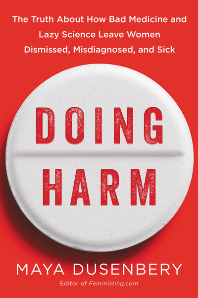 Doing Harm: Bad Medicine and Lazy Science by Miakarts Books