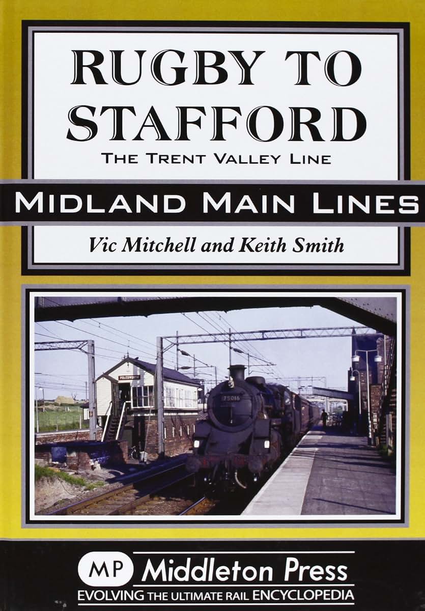 Rugby to Stafford: The Trent Valley Line