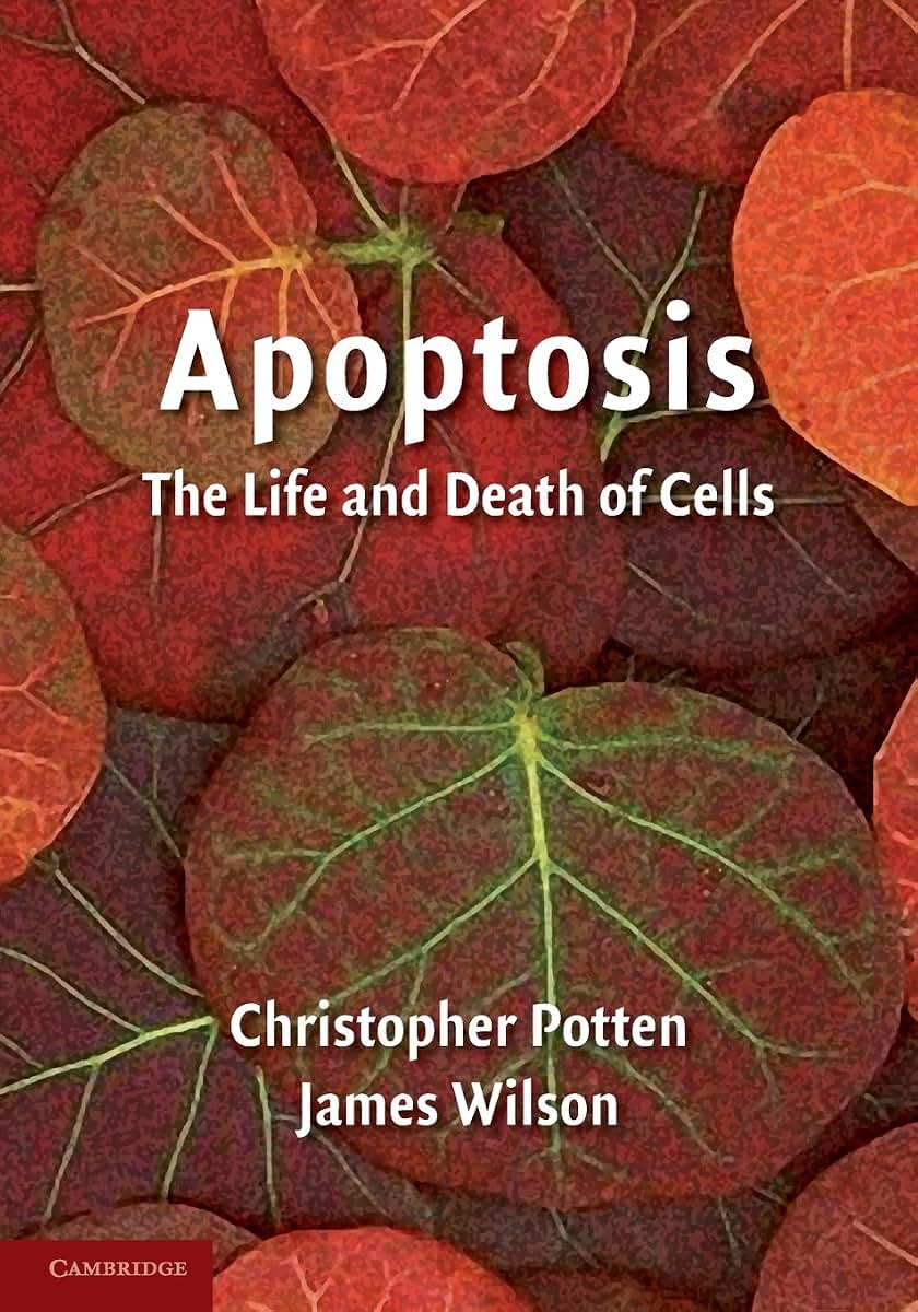 Apoptosis: The Life and Death of Cells (Developmental & Cell Biology)