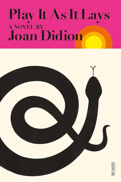 Play It As It Lays (FSG Classics) by Joan Didion
