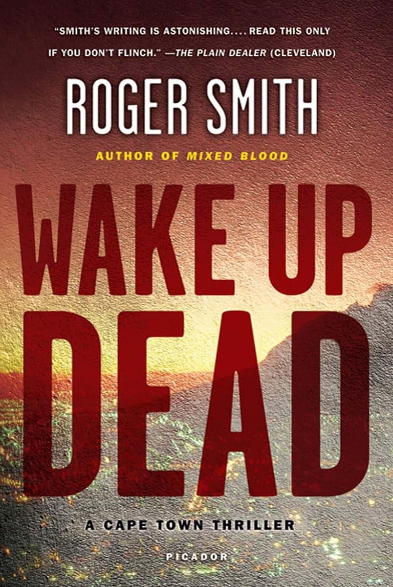Wake Up Dead: A Cape Town Thriller (Cape Town Thrillers, 2)