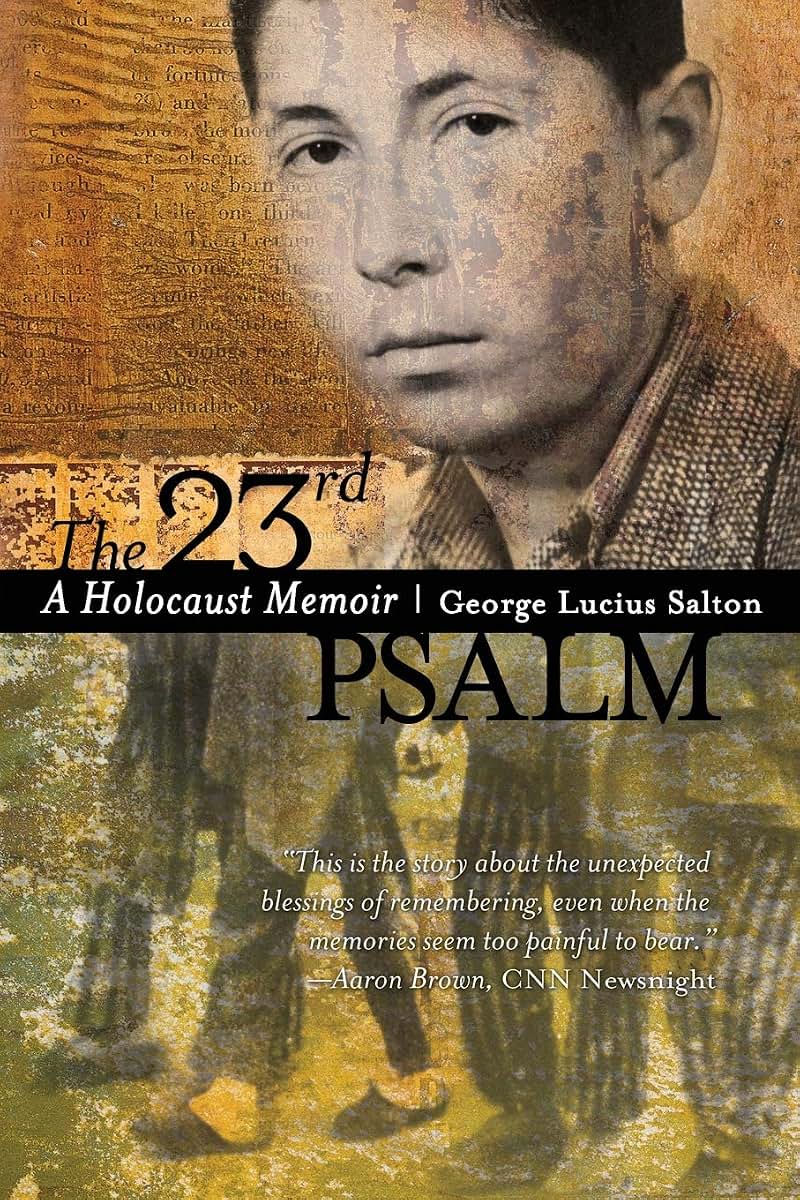 The 23rd Psalm: A Holocaust Memoir