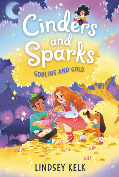 Cinders and Sparks #3: Goblins and Gold: The Final Book-A Funny Cinderella Fantasy Quest for Children (Ages 8-12)